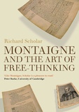 Richard Scholar - Montaigne and the Art of Free-Thinking.