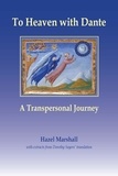  Hazel Marshall - To Heaven with Dante: A Transpersonal Journey.