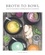 Drew Smith - The Art of Soup - Nourishing and Waste-Free Broths and Soups to Heal your Gut, Soothe Your Soul and R.