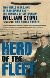 William Stone et HRH Prince Andrew - Hero of the Fleet - Two World Wars, One Extraordinary Life - The Memoirs of Centenarian William Stone.