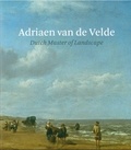Bart Cornelis - Adriaen van de Velde : dutch master of landscape.