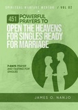  James Nanjo - 451 Powerful Prayers to Open the Heavens for Singles Ready for Marriage - Spiritual Warfare Mentor, #2.
