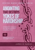  James O. Nanjo - Anointing that Destroys the Yokes of Hardship - Spiritual Warfare Mentor, #8.