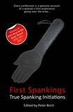 Peter Birch - First Spankings - True spanking initiations.