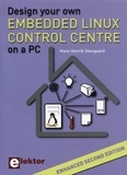 Hans-henrik Skovgaard - Design your own Embedded Linux Control Centre on a PC.