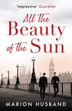 Marion Husband - All the Beauty of the Sun - The Boy I Love: Book Two.