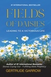  Gertrude Garrow - Fields of Daisies: Leading to A Victorious Life.