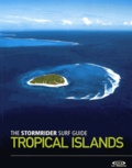Bruce Sutherland - The Stormrider Surf Guide Tropical Islands.