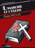 Elisée Reclus - L'anarchie et l'église.