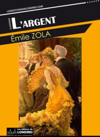 Emile Zola - L'argent.
