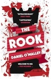 Daniel O'Malley - The Rook - The Checquy Files 01.