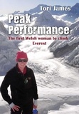 Tori James - Peak Performance - The First Welsh Woman to Climb Everest.