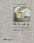 Paul Winstanley - Paul Winstanley 59 paintings - In which the artist considers the process of thinking about and making.