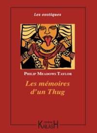 Philip Meadows Taylor - Les mémoires d'un Thug.