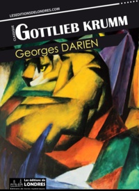 Georges Darien - Gottlieb Krumm.