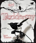 Jane Eastoe - The Art of Taxidermy.