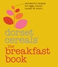  Dorset et  Cereals - The Breakfast Book.