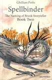 Ghillian Potts - The Naming of Brook Storyteller Tome 2 : Spellbinder.