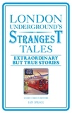 Iain Spragg - London Underground's Strangest Tales.