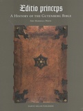 Eric Marshall White - Editio princeps - A History of the Gutenberg Bible.