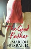 Marion Husband - The Good Father.
