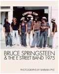 Barbara Pyle - Bruce Springsteen & The E Street Band 1975.