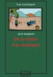 Jean Marquet - De la rizière à la montagne.