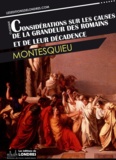  Montesquieu - Considérations sur les causes de la grandeur des Romains et de leur décadence.