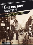 Israël Zangwill - The Big Bow mystery.