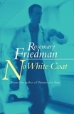 Rosemary Friedman - No White Coat.