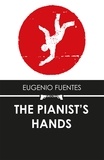 Eugenio Fuentes et Martin Schifino - The Pianist's Hands.