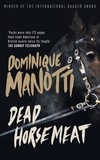 Dominique Manotti et Amanda Hopkinson - Dead Horsemeat.
