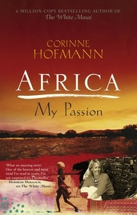 Corinne Hofmann et Peter Millar - Africa, My Passion.