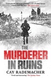 Cay Rademacher et Peter Millar - The Murderer in Ruins.