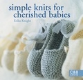 Erika Knight - Simple Knits for Cherished Babies.