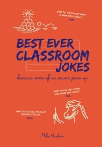Mike Haskins - Best Ever Classroom Jokes.