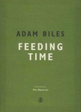 Adam Biles - Feeding Time.