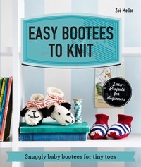 Zoë Mellor - Easy Bootees to Knit.