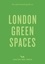 Harry Adès et Marco Kesseler - An opiniated guide to London Green Spaces.