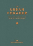 Lawrence Wross - The urban forager - How to find & cook wild food in the city with 32 recipes.