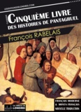 François Rabelais - Le Cinquième livre des histoires de Pantagruel - Français moderne et moyen français.