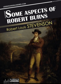 Robert Louis Stevenson - Some aspects of Robert Burns.