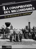 Gustave Le Rouge - La conspiration des milliardaires.
