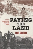Joe Sacco - Paying The Land.