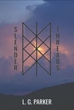  L. G. Parker - Slender Threads.