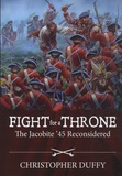 Christopher Duffy - Fight for a Throne - The Jacobite '45 Reconsidered.