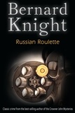 Bernard Knight - Russian Roulette - The Sixties Crime Series.