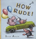 Sarah Arnold - How Rude!.