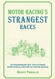 Geoff Tibballs - Motor Racing's Strangest Races.