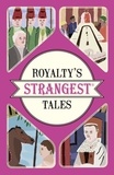 Geoff Tibballs - Royalty's Strangest Tales.